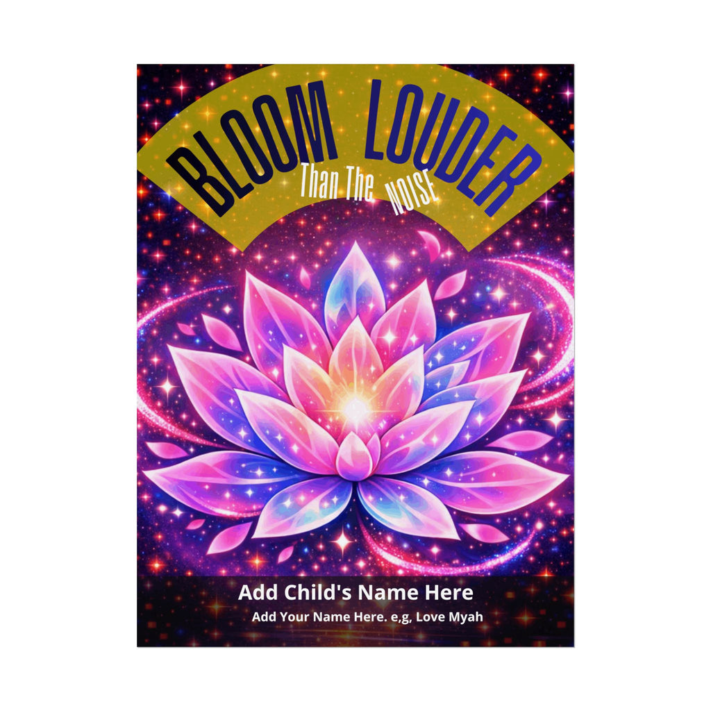 Personalized "Bloom Louder Than The Noise" - Vibrant Wall Art