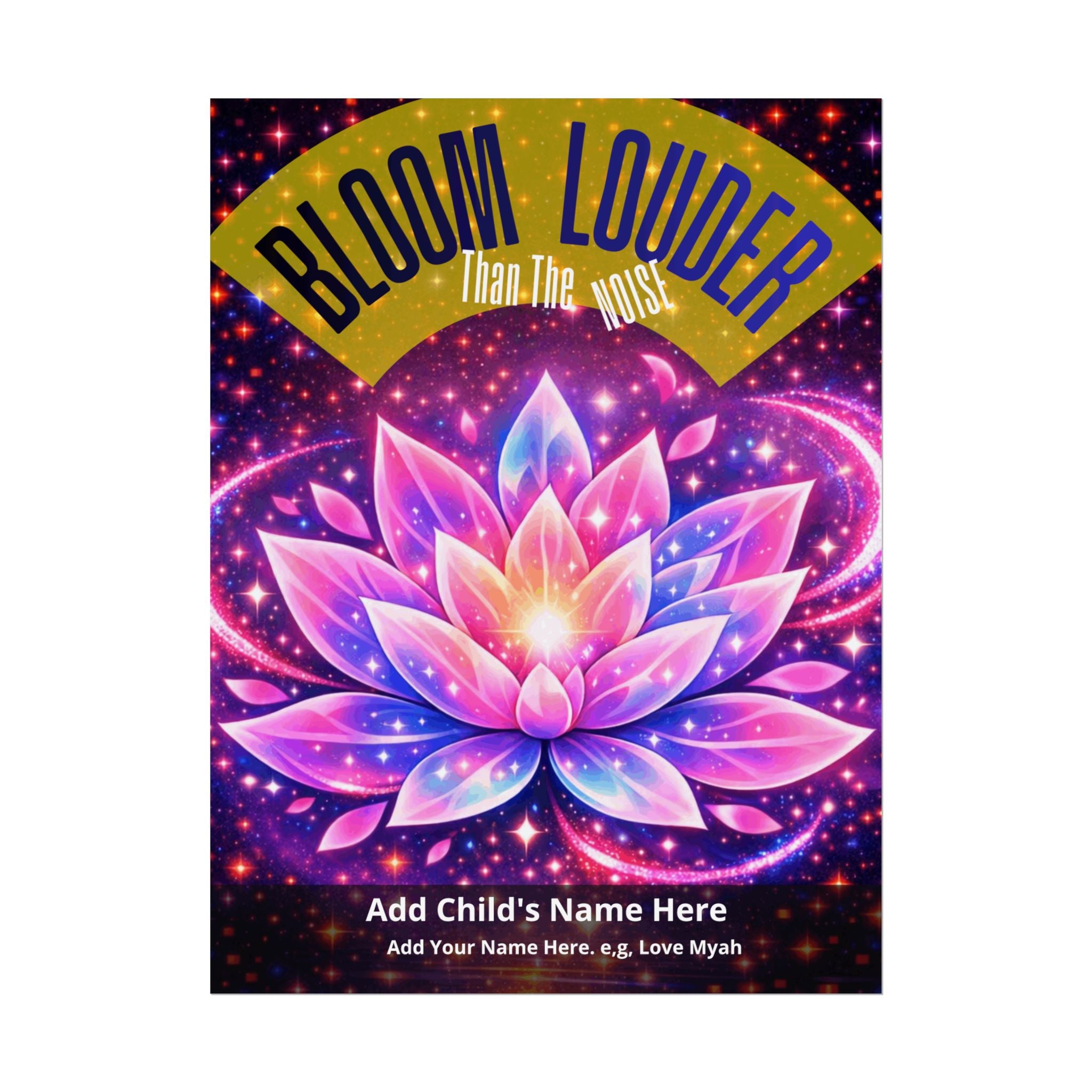 Personalized "Bloom Louder Than The Noise" - Vibrant Wall Art