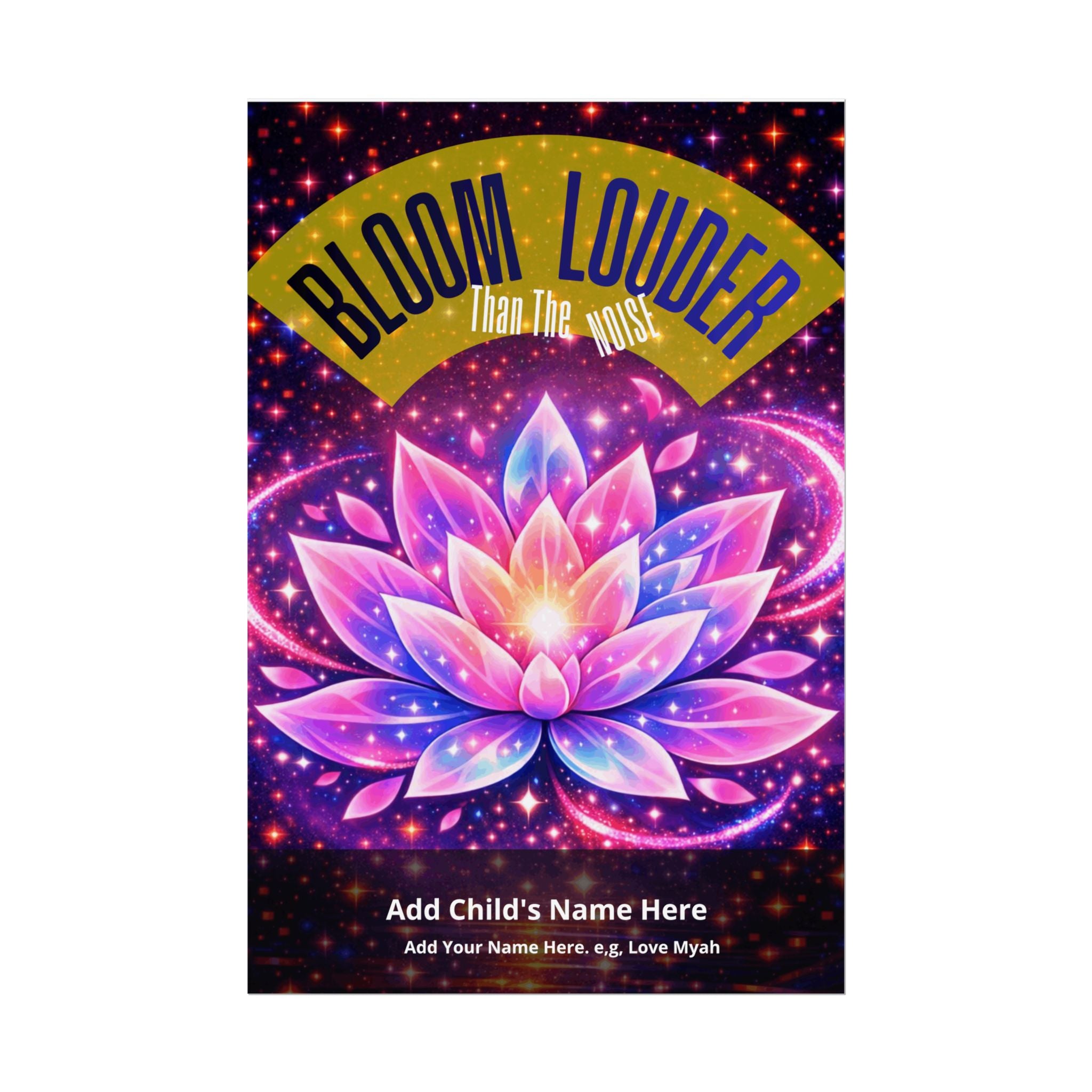 Personalized "Bloom Louder Than The Noise" - Vibrant Wall Art