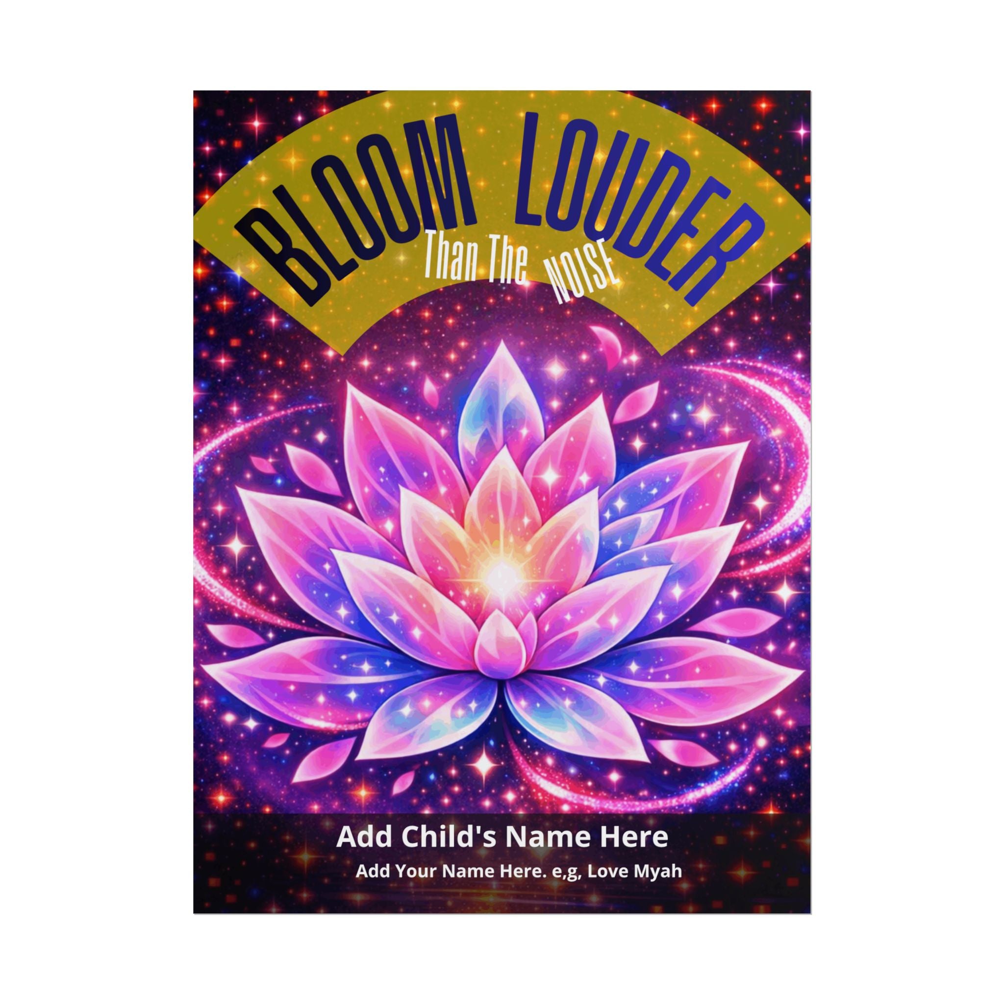 Personalized "Bloom Louder Than The Noise" - Vibrant Wall Art